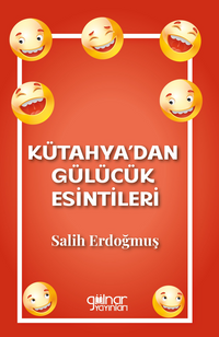 Kütahya'dan Gülücük Esintileri