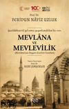 Mevlana Ve Mevlevilik (Mevlana'nın Hayatı-Eserleri-Tesirleri)