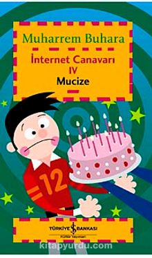 İnternet Canavarı 4 / Mucize - Muharrem Buhara