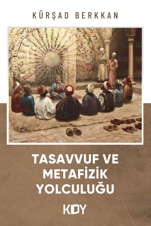 Tasavvuf ve Metafizik Yolculuğu