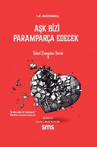 Aşk Bizi Paramparça Edecek