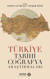 T&uuml;rkiye Tarihi Coğrafya Araştırmaları