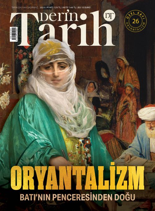 Derin Tarih Özel Sayı: 26 Oryantalizm 