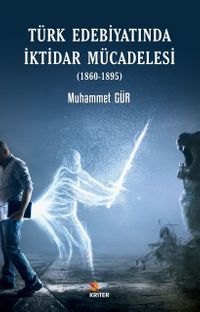 Türk Edebiyatında İktidar Mücadelesi (1860-1895)