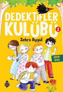 Dedektifler Kulübü 1 / Kayıp Bitki