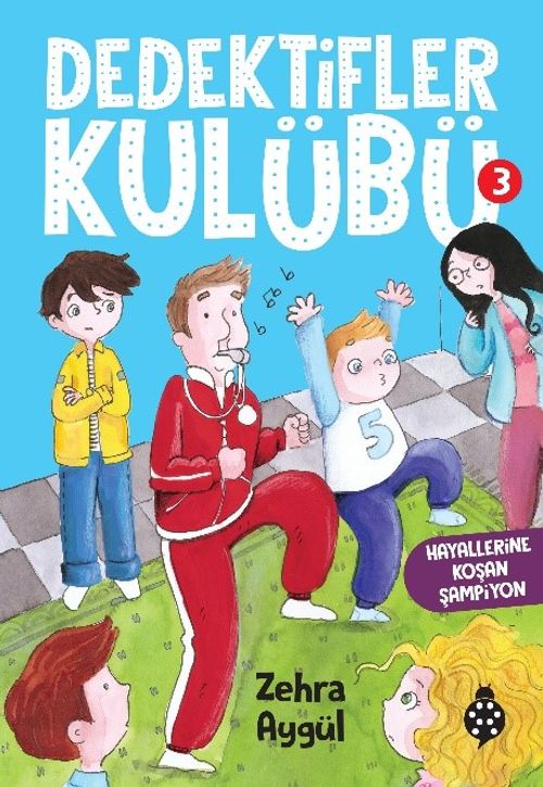 Dedektifler Kulübü 3 / Hayallerine Koşan Şampiyon