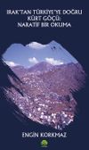 Irak'tan T&uuml;rkiye'ye Doğru K&uuml;rt G&ouml;&ccedil;&uuml;: Naratif Bir Okuma