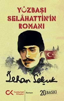 Yüzbaşı Selahattin'in Romanı