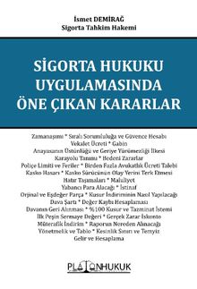 Sigorta Hukuku Uygulamasında Öne Çıkan Kararlar