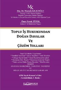 Toplu İş Hukukundan Doğan Davalar ve Çözüm Yolları 