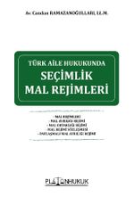 Türk Aile Hukukunda Seçimlik Mal Rejimleri 