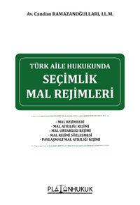Türk Aile Hukukunda Seçimlik Mal Rejimleri 