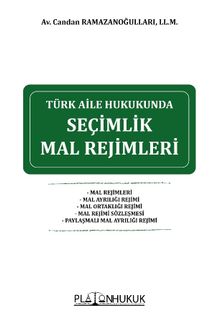 Türk Aile Hukukunda Seçimlik Mal Rejimleri 