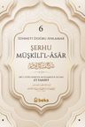 Şerhu Müşkilil Asar 6 (Ciltli)