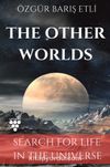 The Other Worlds & Search For Life In Space