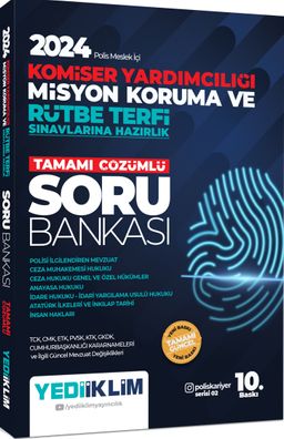 2024 Polis Meslek İçi Komiser Yardımcılığı Misyon Koruma ve Rütbe Terfi Sınavlarına Hazırlık Tamamı Çözümlü Soru Bankası