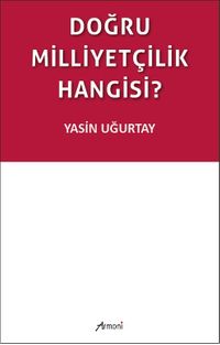 Doğru Milliyetçilik Hangisi?