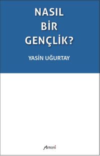 Nasıl Bir Gençlik?