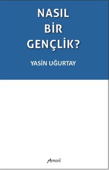 Nasıl Bir Gençlik?