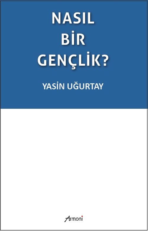 Nasıl Bir Gençlik?