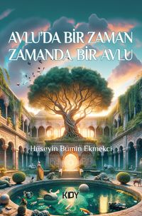 Avlu'da Bir Zaman Zamanda Bir Avlu