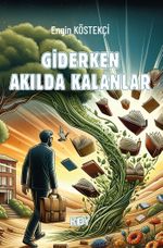Giderken Akılda Kalanlar