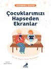 &Ccedil;ocuklarımızı Hapseden Ekranlar