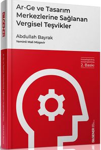 Ar-Ge Tasarım Merkezlerine Sağlanan Vergisel Teşvikler