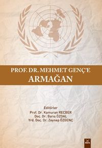 Prof. Dr. Mehmet Genç’e Armağan