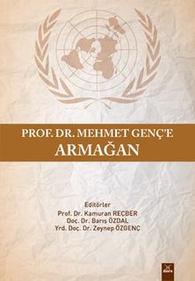 Prof. Dr. Mehmet Genç’e Armağan