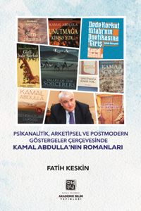 Psikanalitik, Arketipsel ve Postmodern Göstergeler Çerçevesinde Kamal Abdulla'nın Romanları