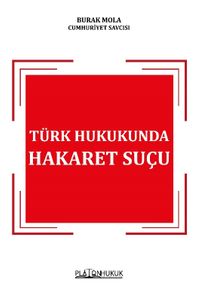Türk Hukukunda Hakaret Suçu