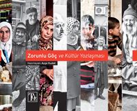 Zorunlu Göç ve Kültür Yozlaşması