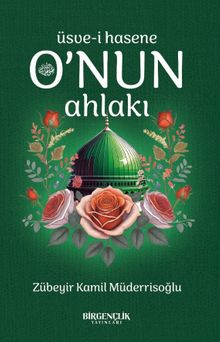 O'nun Ahlakı & Üsve-i Hasene