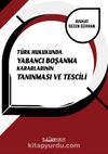 Türk Hukukunda Yabancı Boşanma Kararlarının Tanınması ve Tescili