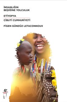 İnsanlığın Beşiğine Yolculuk & Etiyopya-Cibuti Cumhuriyeti