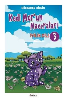 Kedi Mor'un Maceraları-3 İyilik Dili 