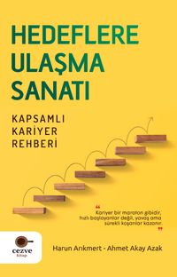 Hedeflere Ulaşma Sanatı & Kapsamlı Kariyer Rehberi