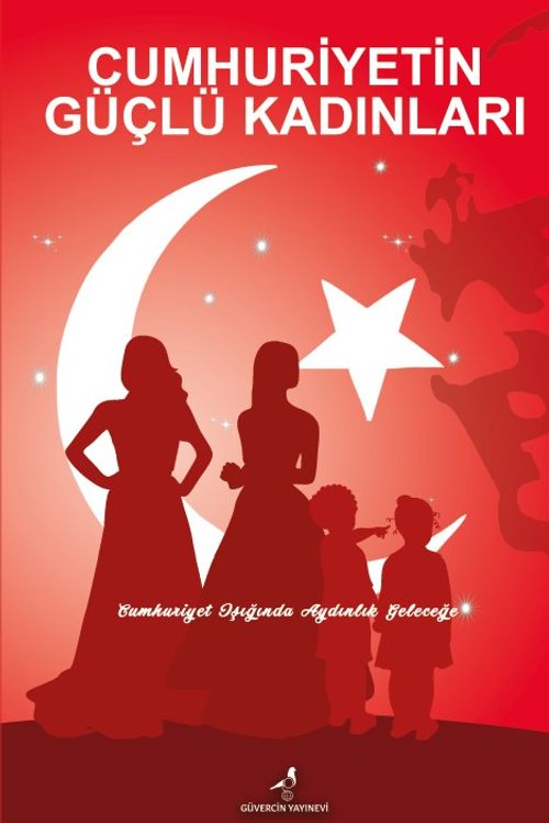 Cumhuriyetin Güçlü Kadınları