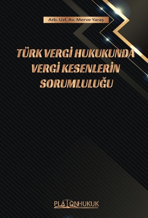 Türk Vergi Hukukunda Vergi Kesenlerin Sorumluluğu