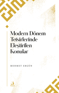 Modern Dönem Tefsirlerinde Eleştirilen Konular 