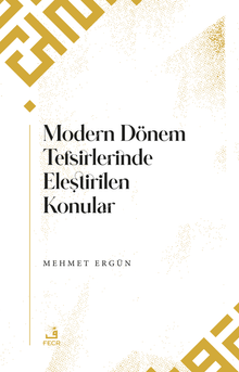 Modern Dönem Tefsirlerinde Eleştirilen Konular 