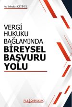 Vergi Hukuku Bağlamında Bireysel Başvuru Yolu