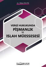 Vergi Hukukunda Pişmanlık ve Islah Müessesesi 