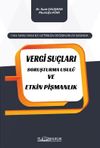 7394 Sayılı Yasa İle Getirilen Değişiklikler Işığında Vergi Su&ccedil;ları Soruşturma Usul&uuml; ve Etkin Pişmanlık