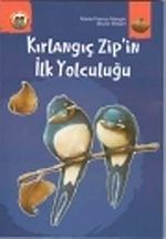 Kırlangıç Zip'in İlk Yolculuğu