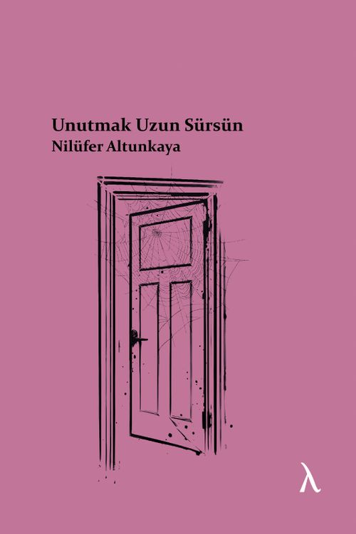 Unutmak Uzun Sürsün