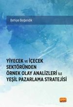Yiyecek ve İçecek Sektöründen Örnek Olay Analizleri ile Yeşil Pazarlama Stratejisi