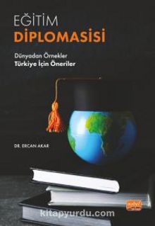 Eğitim Diplomasisi & Dünyadan Örnekler - Türkiye İçin Öneriler