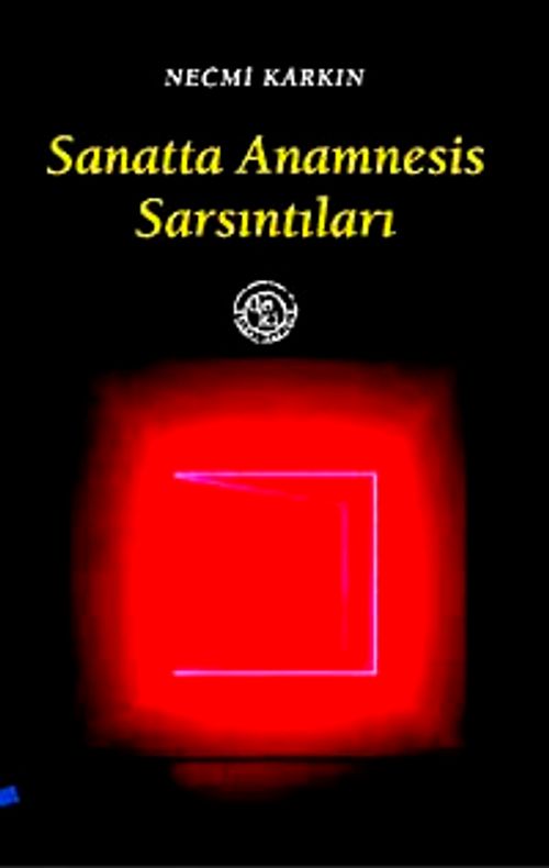Sanatta Anamnesis Sarsıntılar